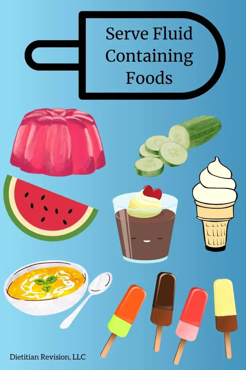 Serve fluid containing foods infographic: jello, cucumbers, watermelon, pudding, ice cream, soup, popsicles. 